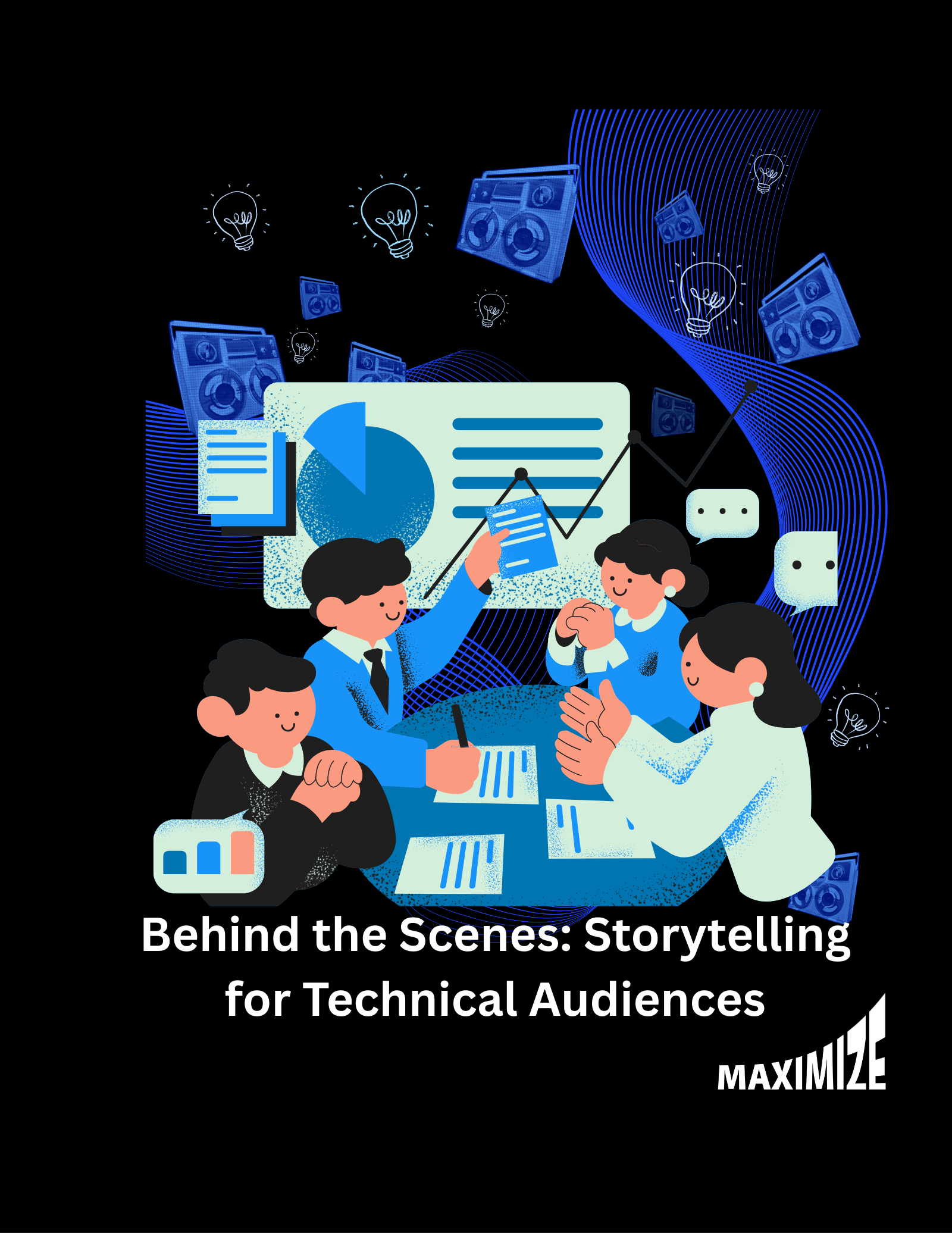 Behind the scenes: storytelling for technical audiences