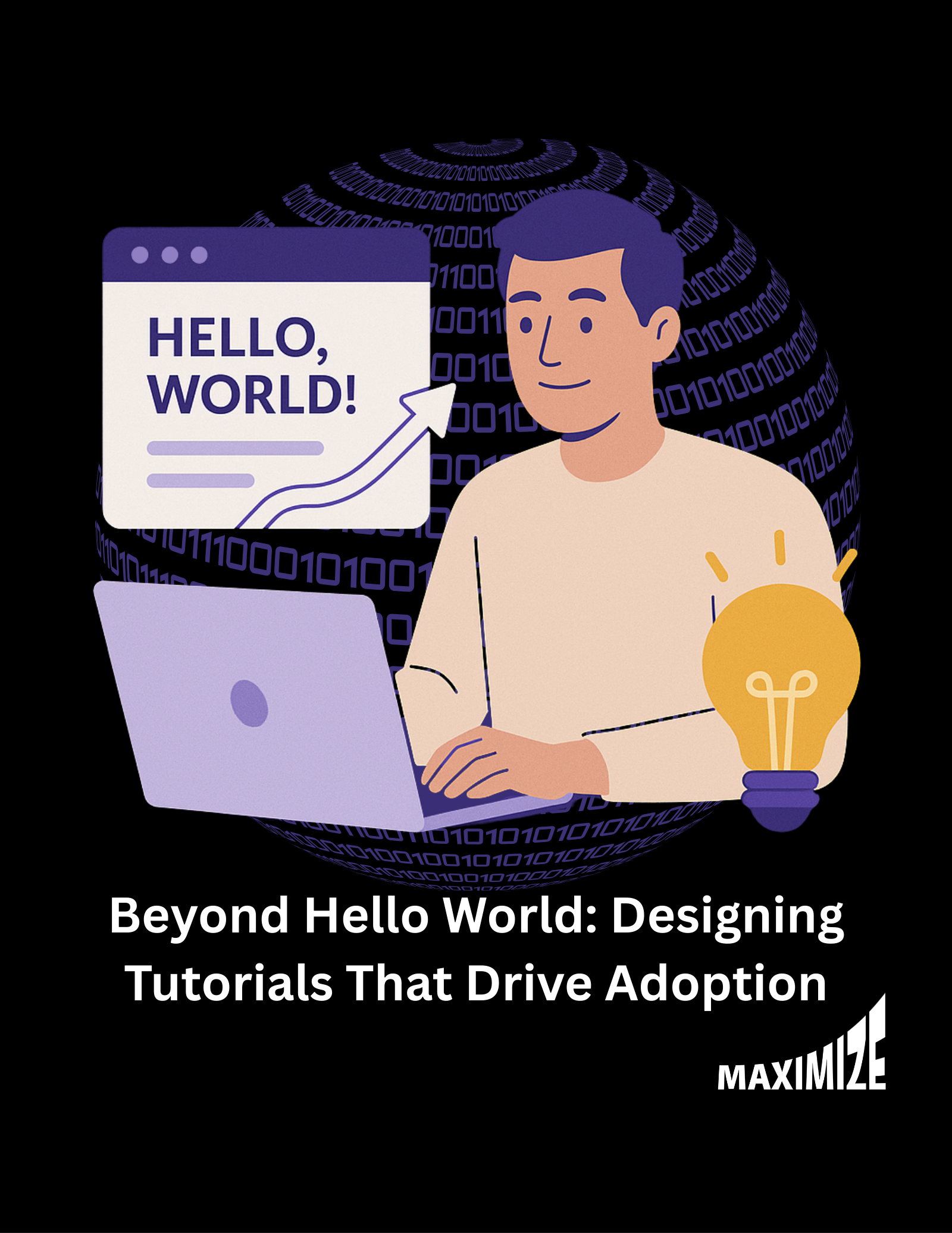 Beyond hello world: designing tutorials that drive adoption