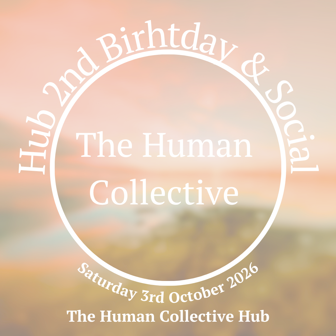 The Human Collective Hub 2nd Birthday & Social Gathering 3rd October