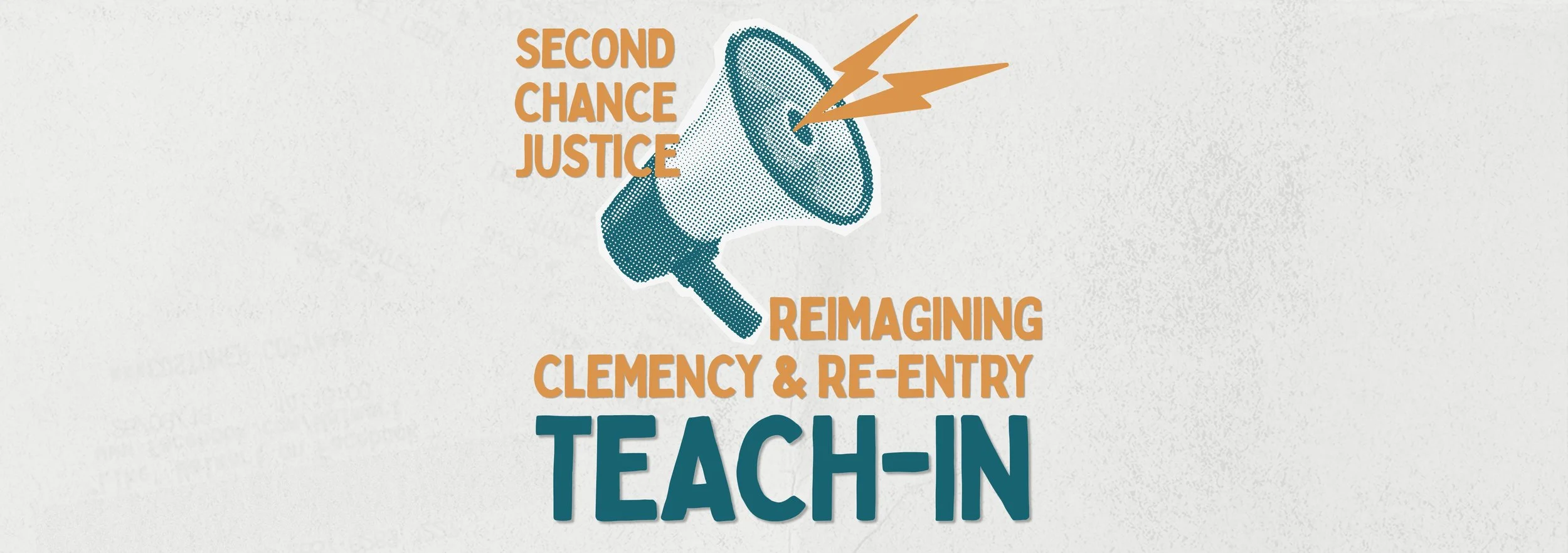 SECOND CHANCE JUSTICE TEACH-IN