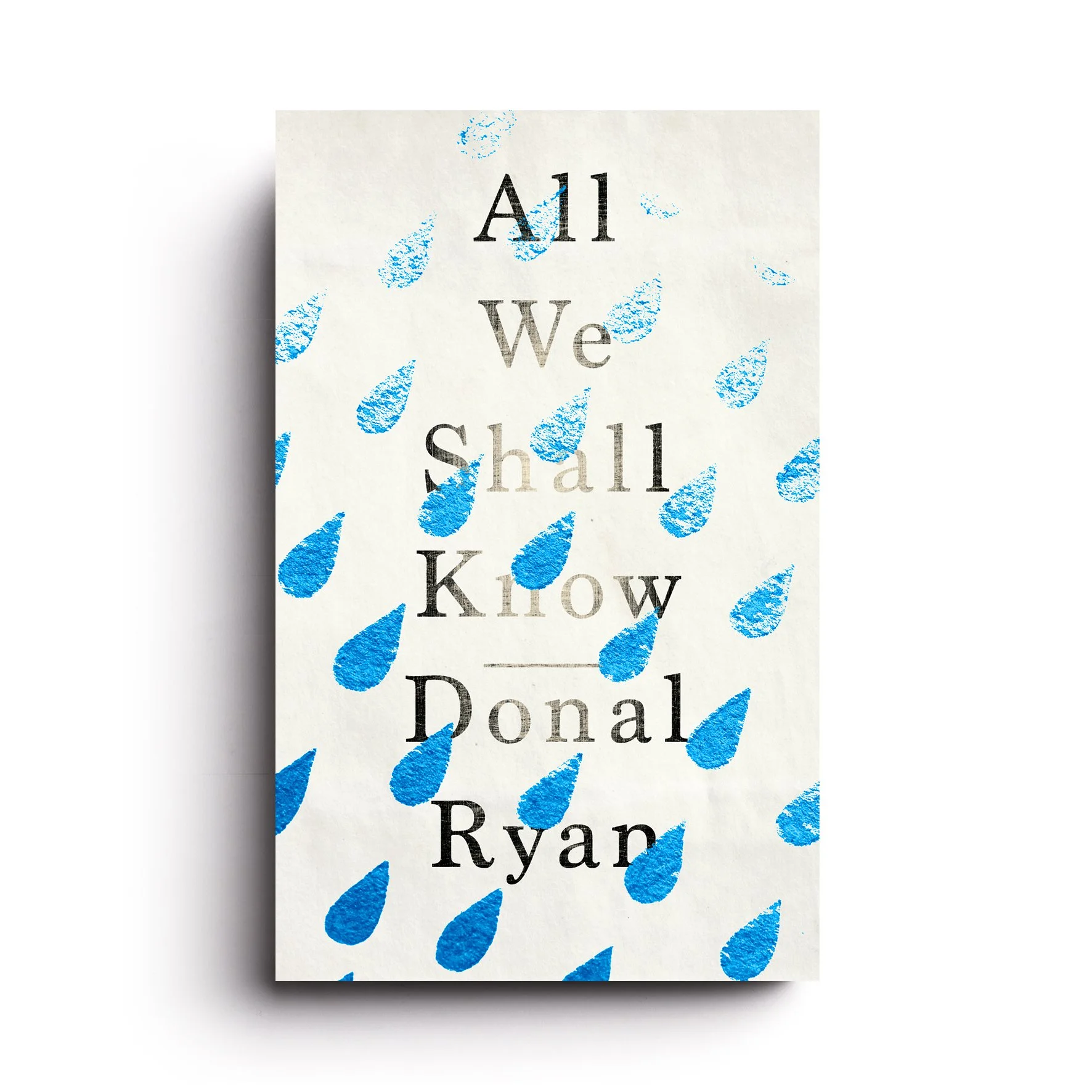 All We Shall Know_Donal Ryan.jpg