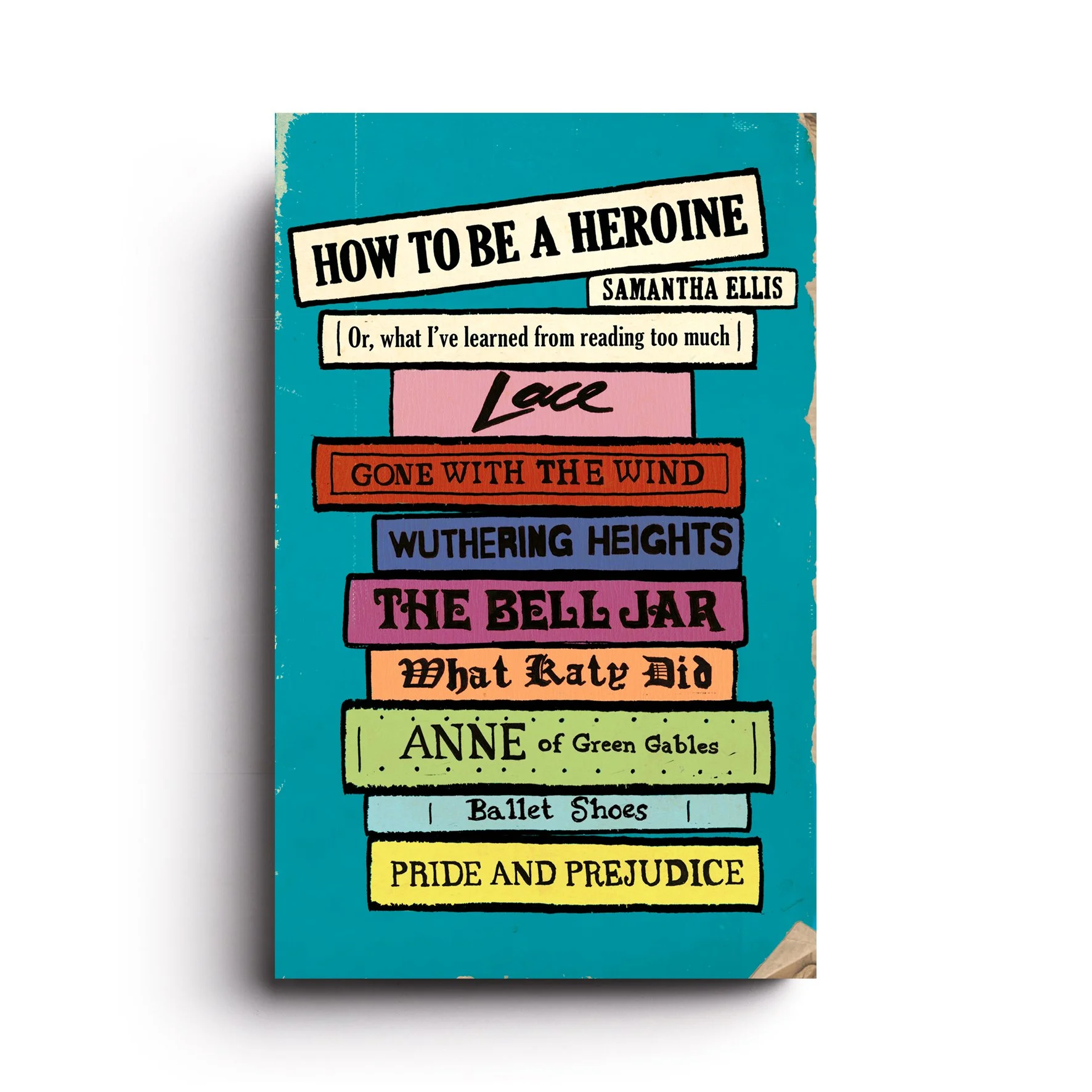 How To Be a Heroine_Samantha Ellis.jpg