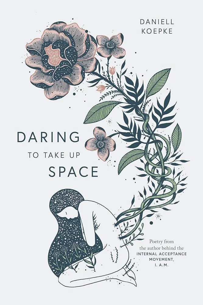 daring to take up space daniell koepke.jpg