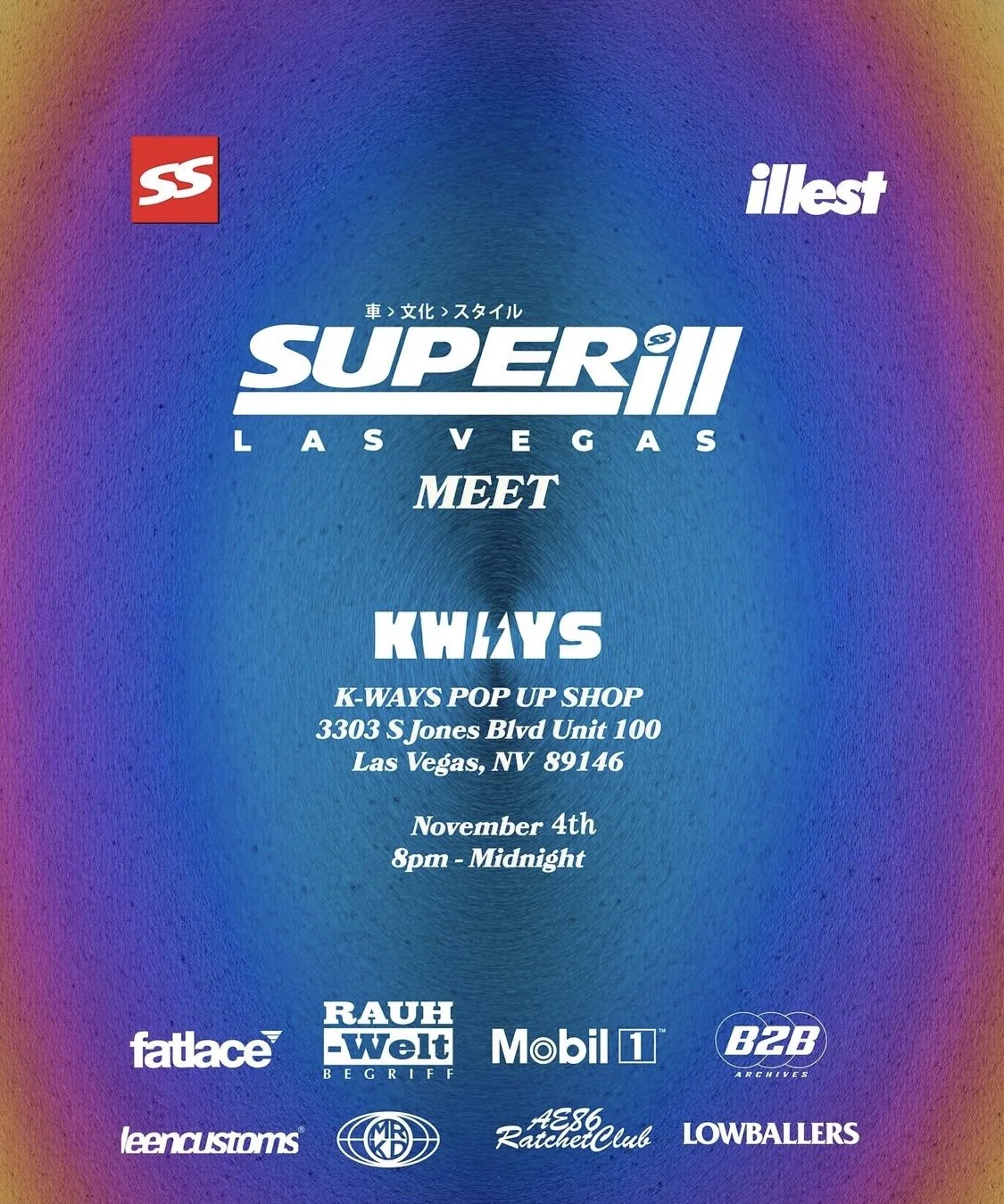 Super Ill Las Vegas Meet Kways Pop Up Shop nov 4th 2025