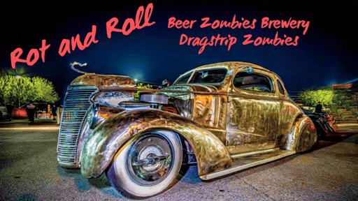 Dragstrip Zombies Present Rot and Roll Beer Zombies Brewery mar 7th 2026