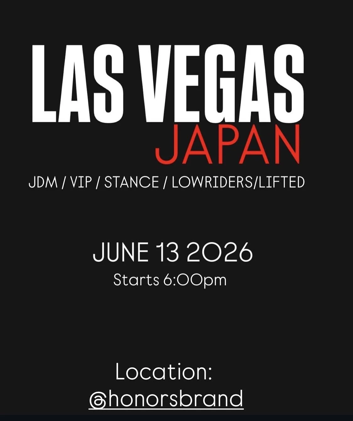 Las Vegas Japan JDM VIP Stance Lowriders Lifted Honorsbrand june 13th 2026
