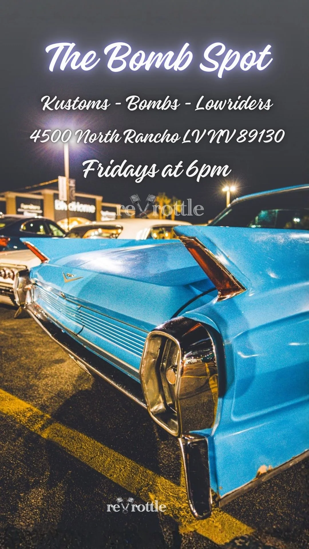 The Bomb Spot Kustoms Bombs Lowriders Las Vegas Car Meet Every Friday nov 28th 2025