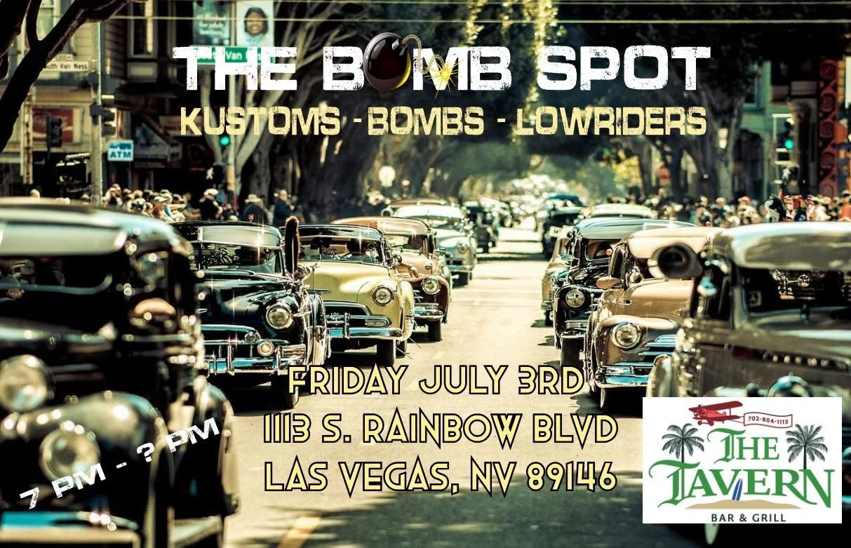 Lowriders The Bomb Spot at The Tavern Bar Grill july 3rd 2026