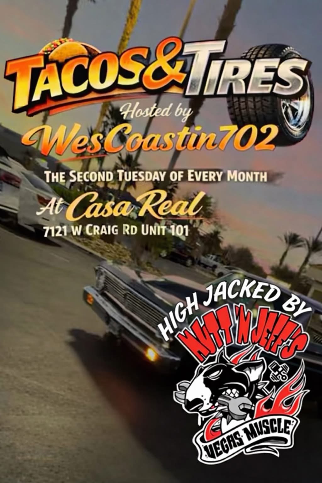 Tacos and Tires hosted WesCoastin702 at Casa Real Mutt N Jeffs Vegas Muscle apr 14th 2026