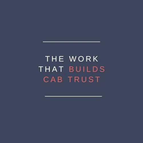 The Work that builds CAB trust