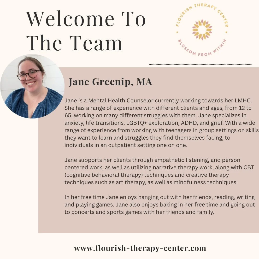 Please join us in giving a warm welcome to Jane Greenip as she joins our Flourish family! 💛

Jane is a compassionate and eager therapist who has worked in group practice settings, providing thoughtful, supportive care to her clients. 

Jane speciali