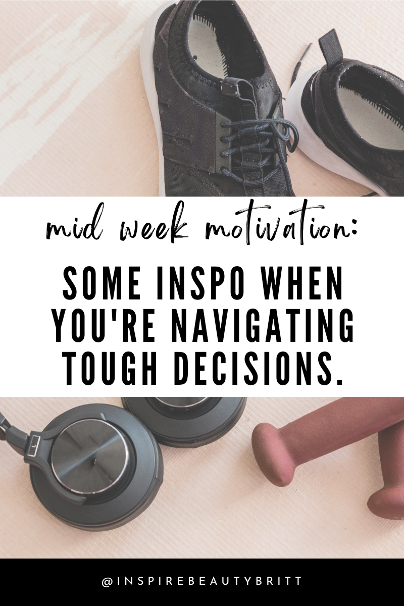 When you're navigating TOUGH decisions...