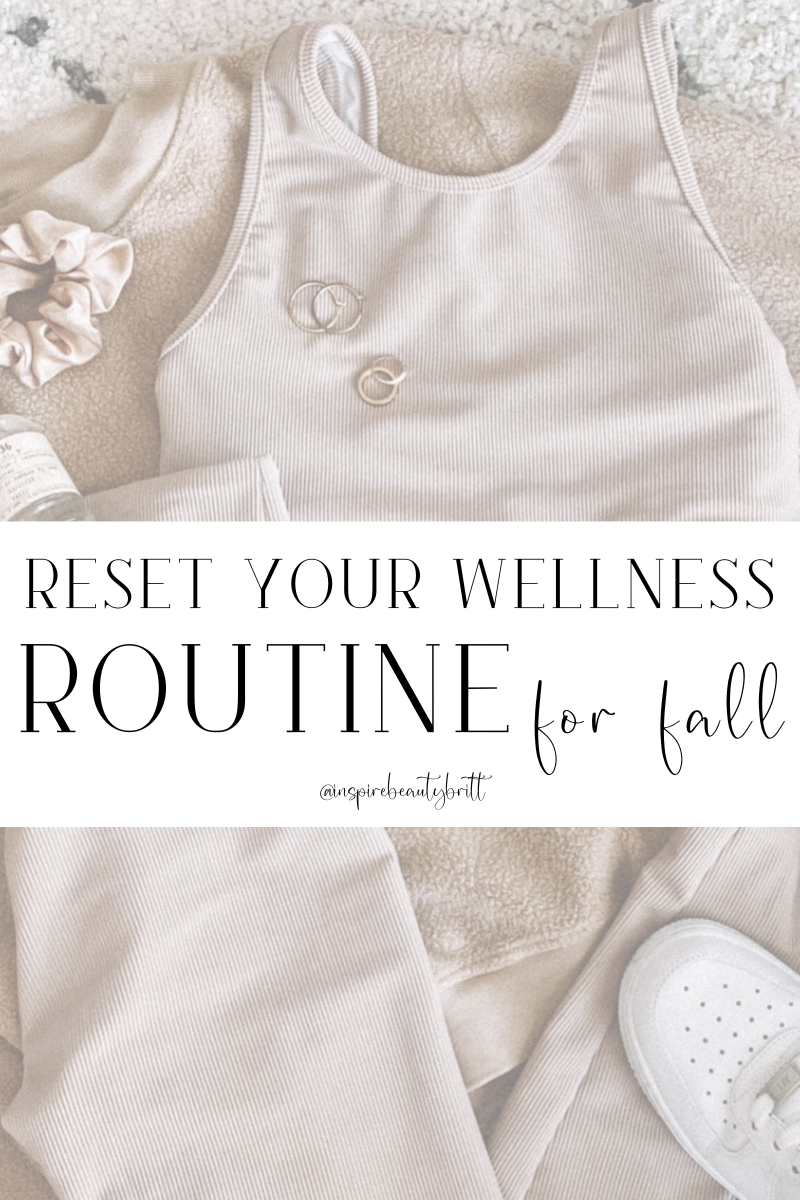 PREP + RESET your routine for FALL 🍂