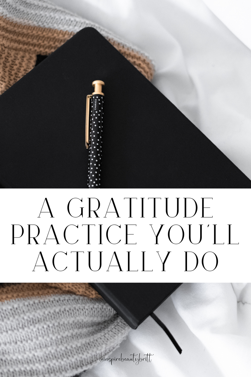 a GRATITUDE PRACTICE you'll actually do