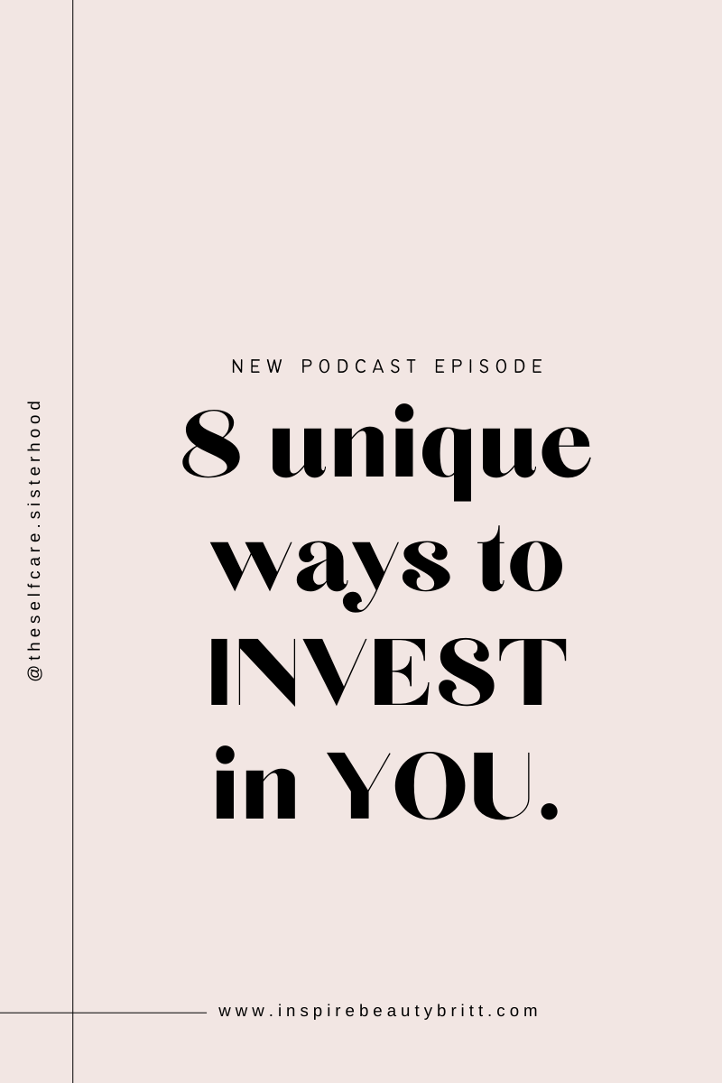 8 UNIQUE ways I’ve INVESTED IN MYSELF + how you can, too