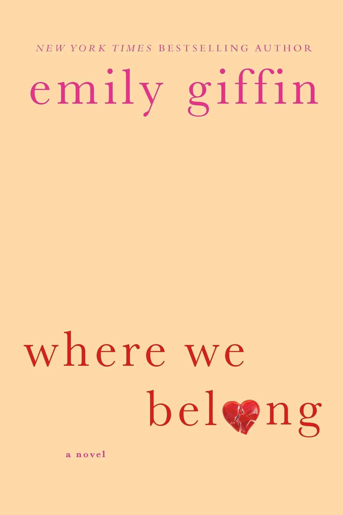 Cover of the novel 'Where We Belong' by Emily Giffin, featuring a beige background with the author's name in pink and the title in red, with a heart symbol replacing the letter "o".