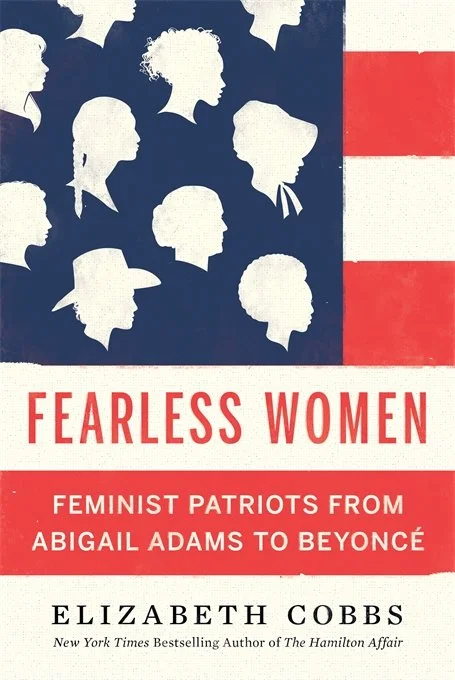 Book cover of 'Fearless Women: Feminist Patriots From Abigail Adams to Beyoncé' by Elizabeth Cobbs, features silhouette profiles of women against a stylized American flag background.