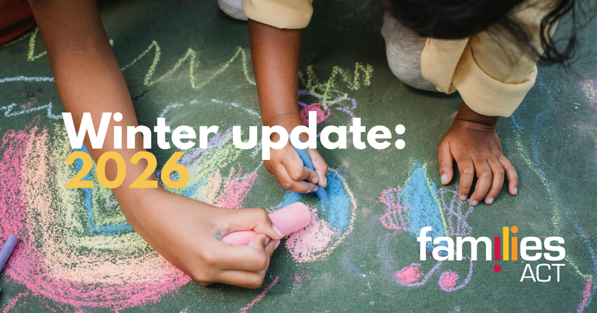 Families ACT Winter Update 2026