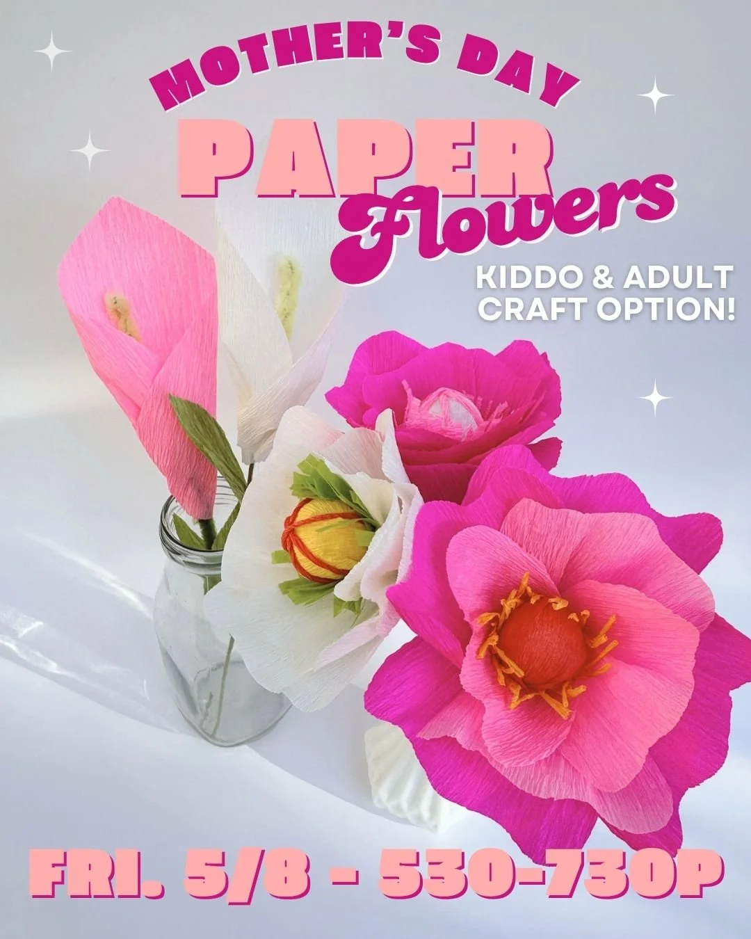 Mother's Day Flower Workshop - 5/8 - 530-730pm