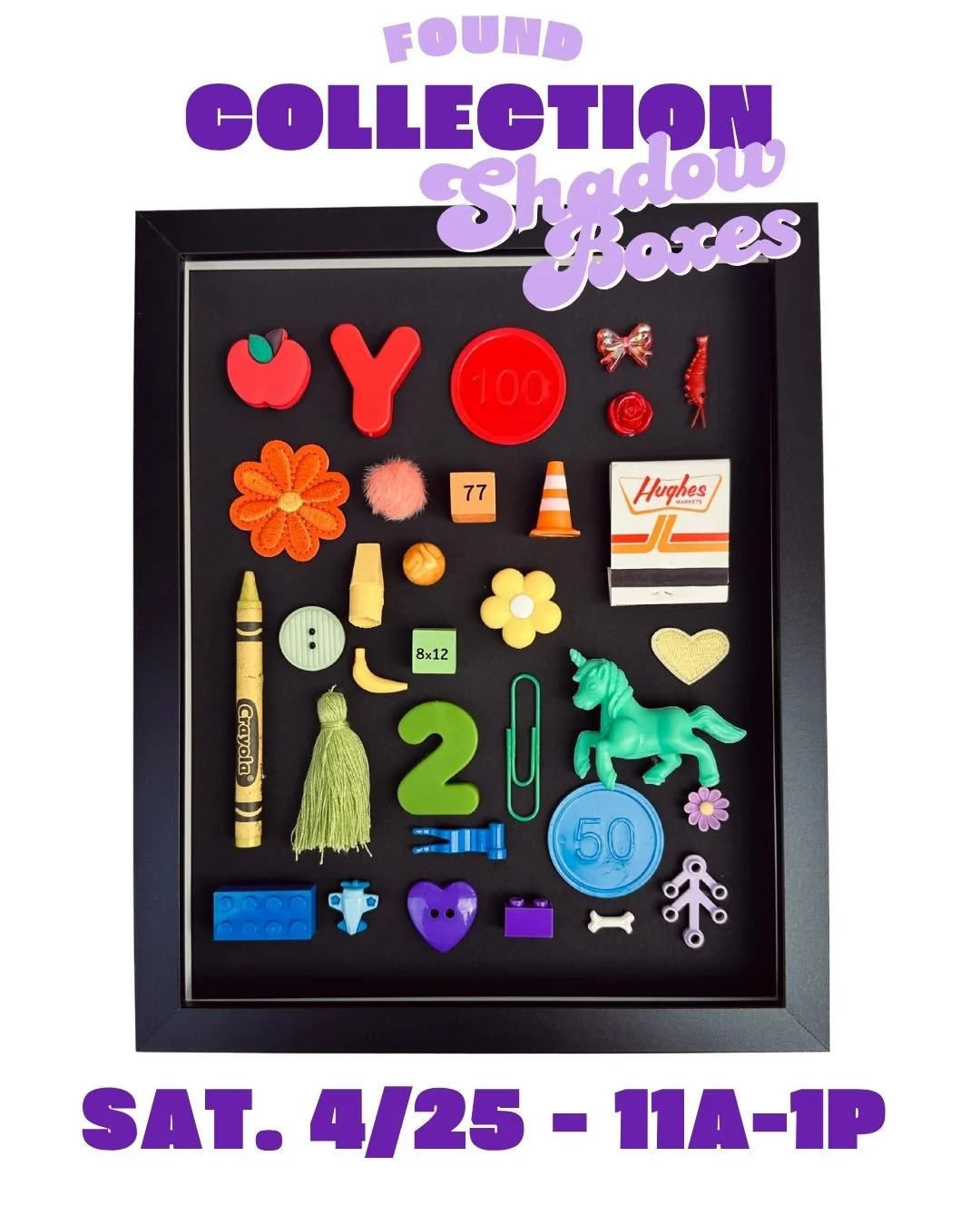 Found Collections Shadow Box - 4/25 - 11am-1pm