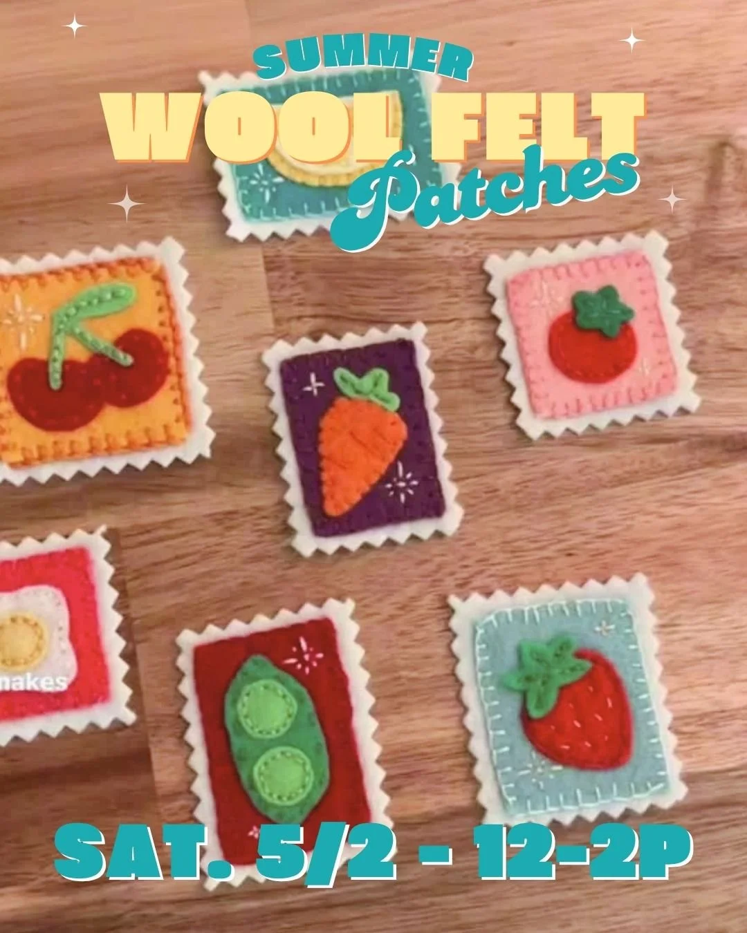 Summer Felt Patches - 5/2 - 12-2pm