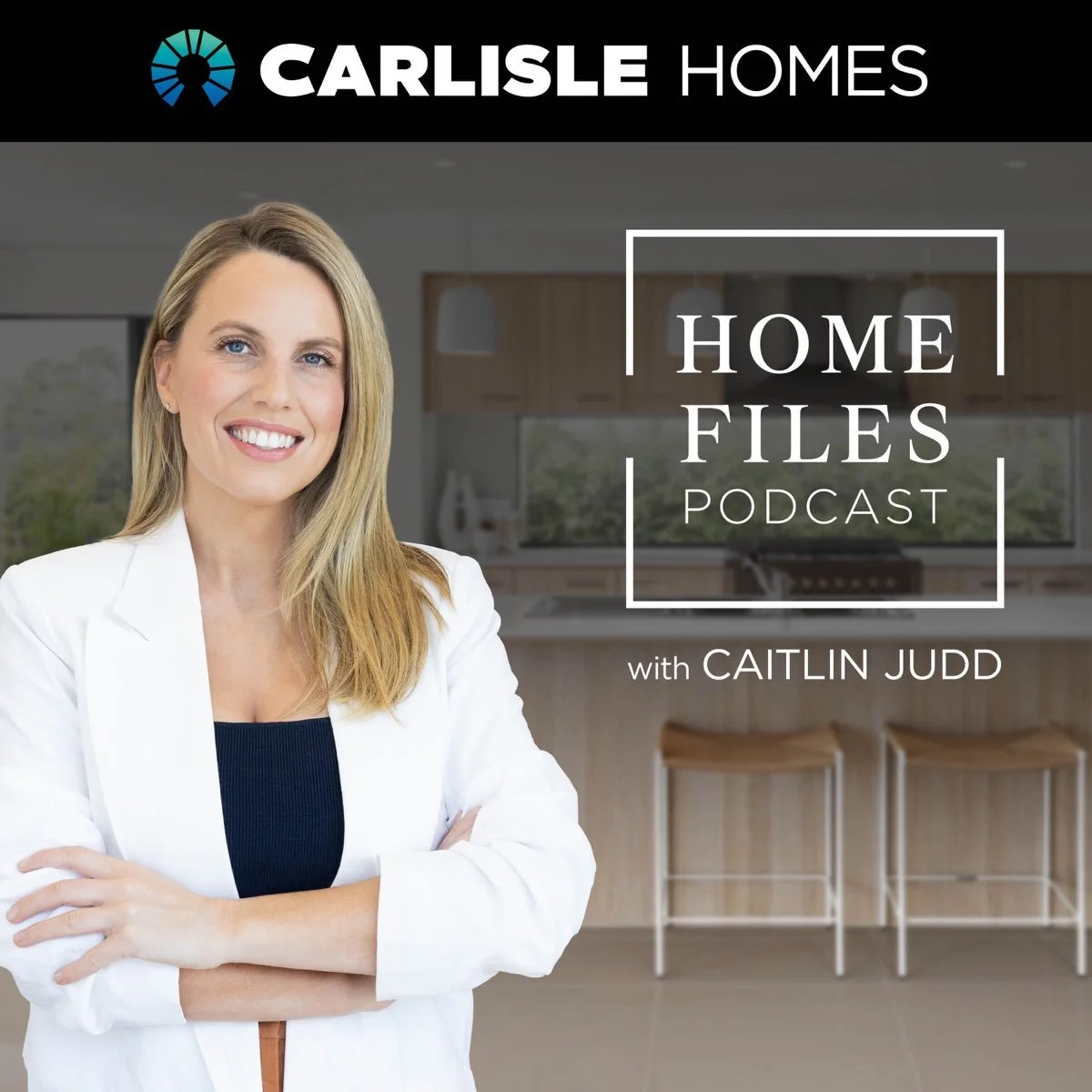 Carlisle Homes Podcast Home Files Series