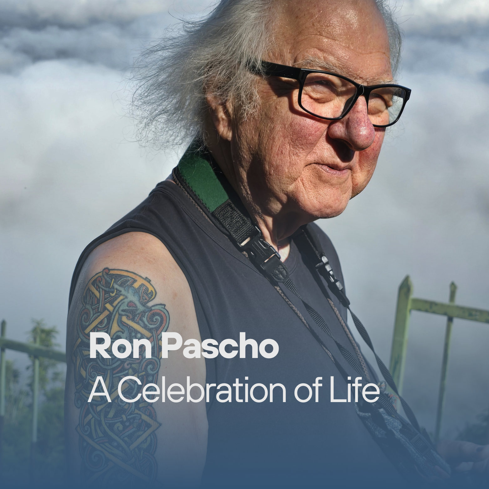 Ron Pascho: A Celebration of Life