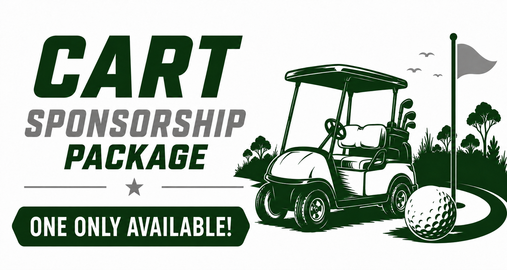 Golf cart with golf clubs and ball on a golf course, with a flag and trees in the background, promoting a cart sponsorship package.