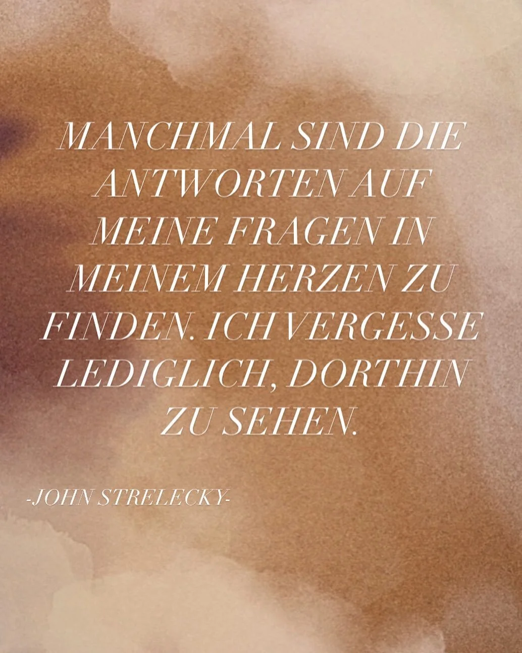 Hervorragendes Zitat von JOHN STRELECKY. Seine B&uuml;cher sind wahre Augen&ouml;ffner und ich w&uuml;rde sagen perfekt um in der Badewanne zu entspannen.