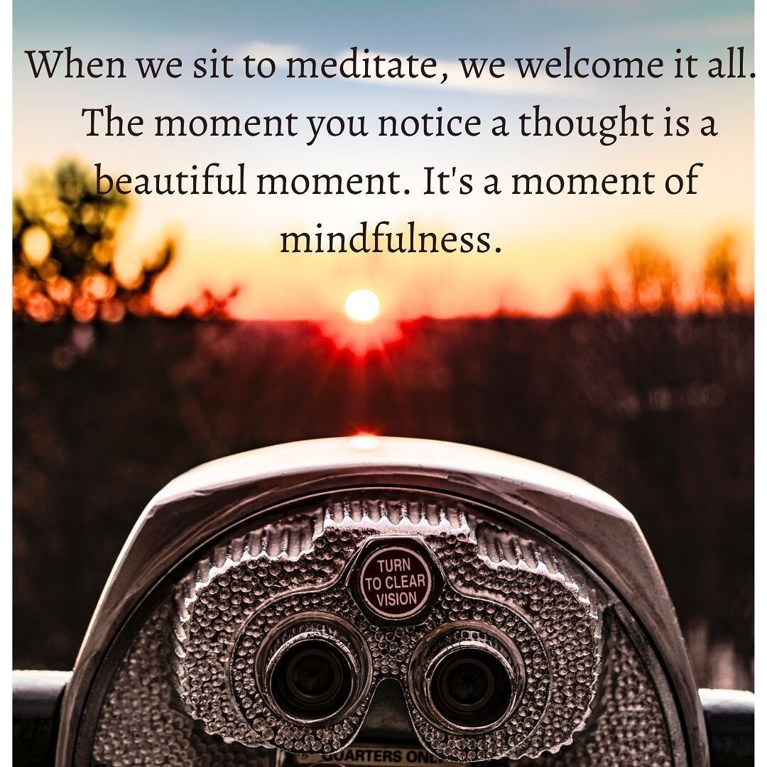 Noticing a thought is a moment of awareness. We cultivate mindfulness by being aware of and awake to the activity of our minds&mdash;

Thought by thought,
Feeling by feeling,
Moment by moment. 

May you celebrate the moments of discovery and apprecia