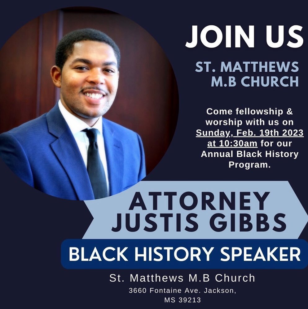 Join Us this Sunday, February 19th at St. Matthews M.B Church for an amazing Black History program with Attorney Justis Gibbs as speaker.