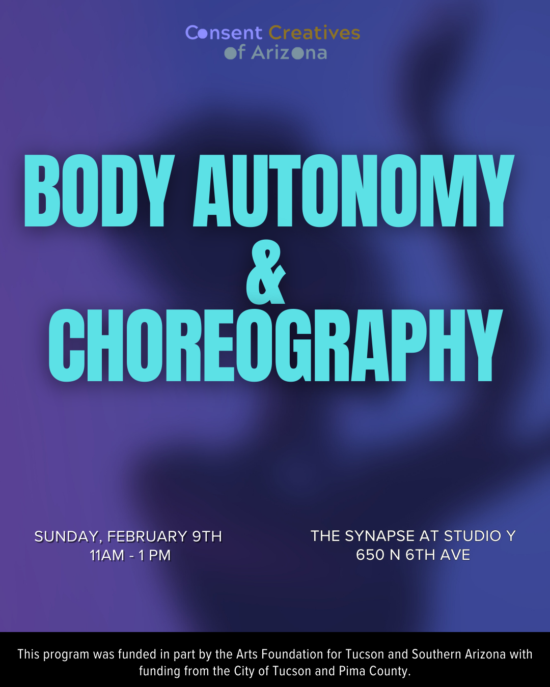Event poster for 'Body Autonomy & Choreography' presented by Consent Creatives of Arizona, featuring a blue and purple background, with event details: Sunday, February 9th, 11 am to 1 pm at The Synapse, 650 N 6th Ave. Funding info at the bottom.