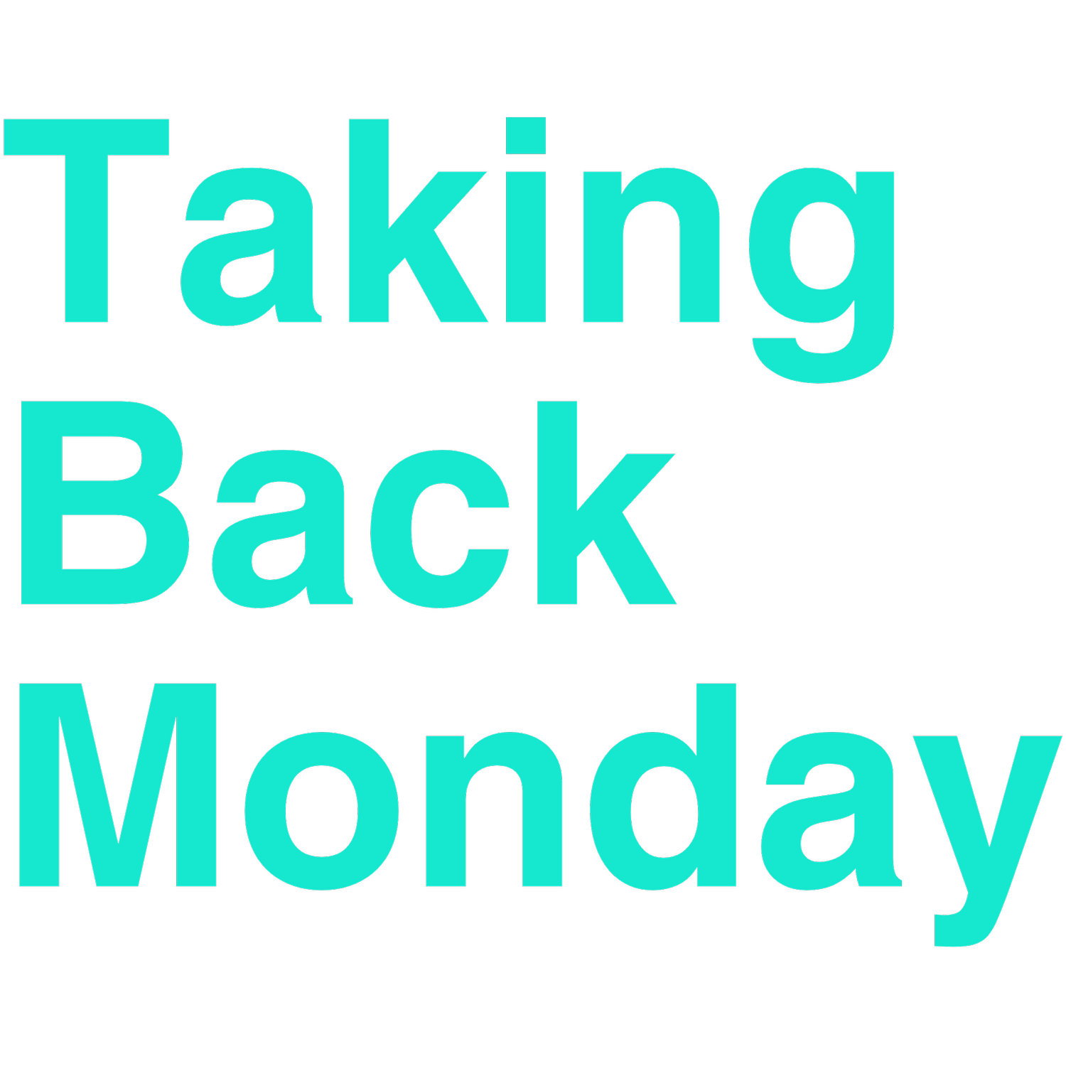 Taking Back Monday