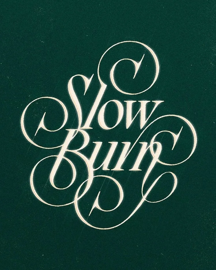 the slow burn