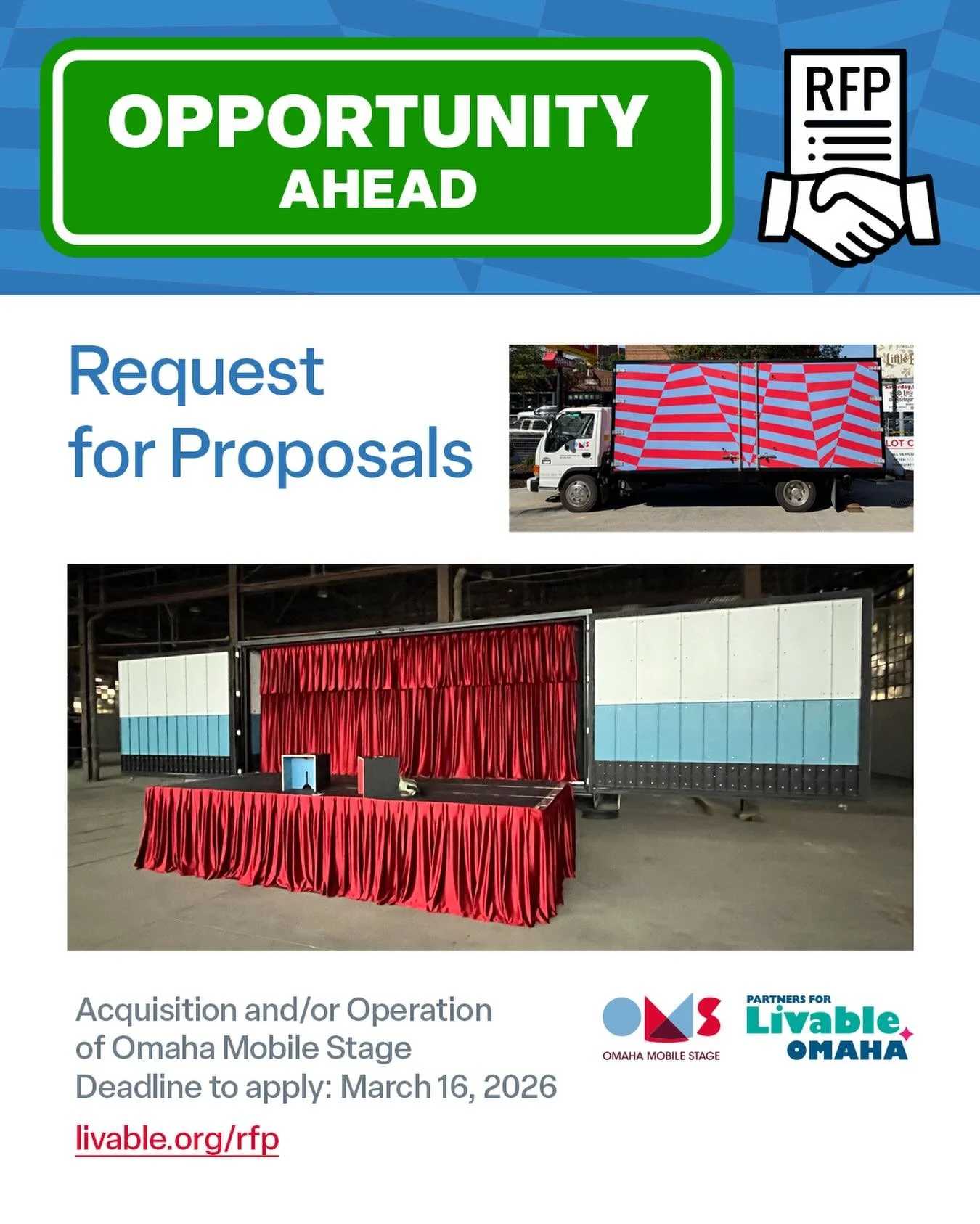 Looking for a new opportunity in the live performing arts space?

Partners for Livable Omaha seeks qualified parties interested in acquiring the Omaha Mobile Stage (OMS) assets and continuing the OMS program under new ownership.

Learn more at www.li