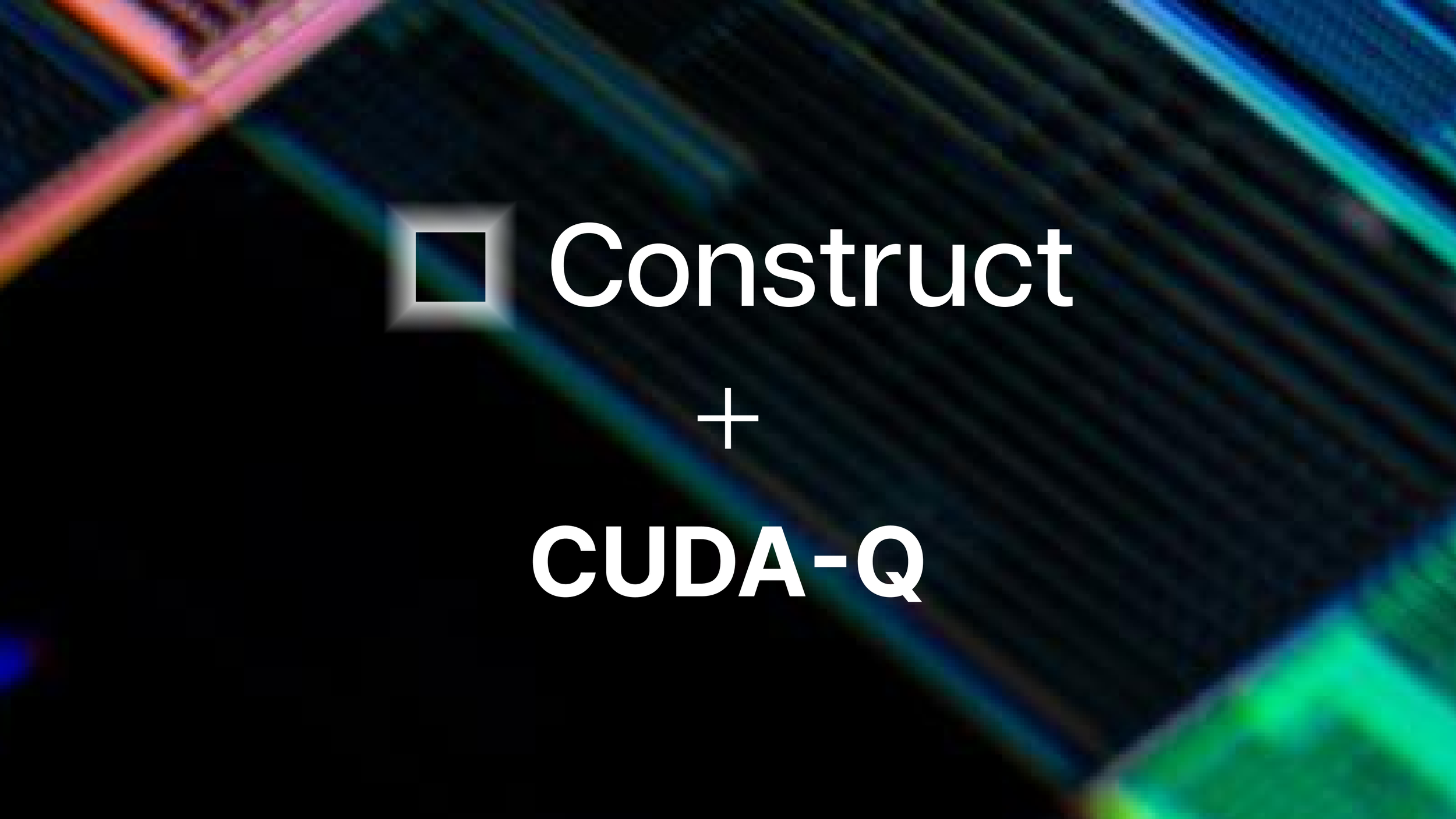 PsiQuantum Construct Enables Utility-Scale Quantum Application Development with CUDA-Q Integration&nbsp;