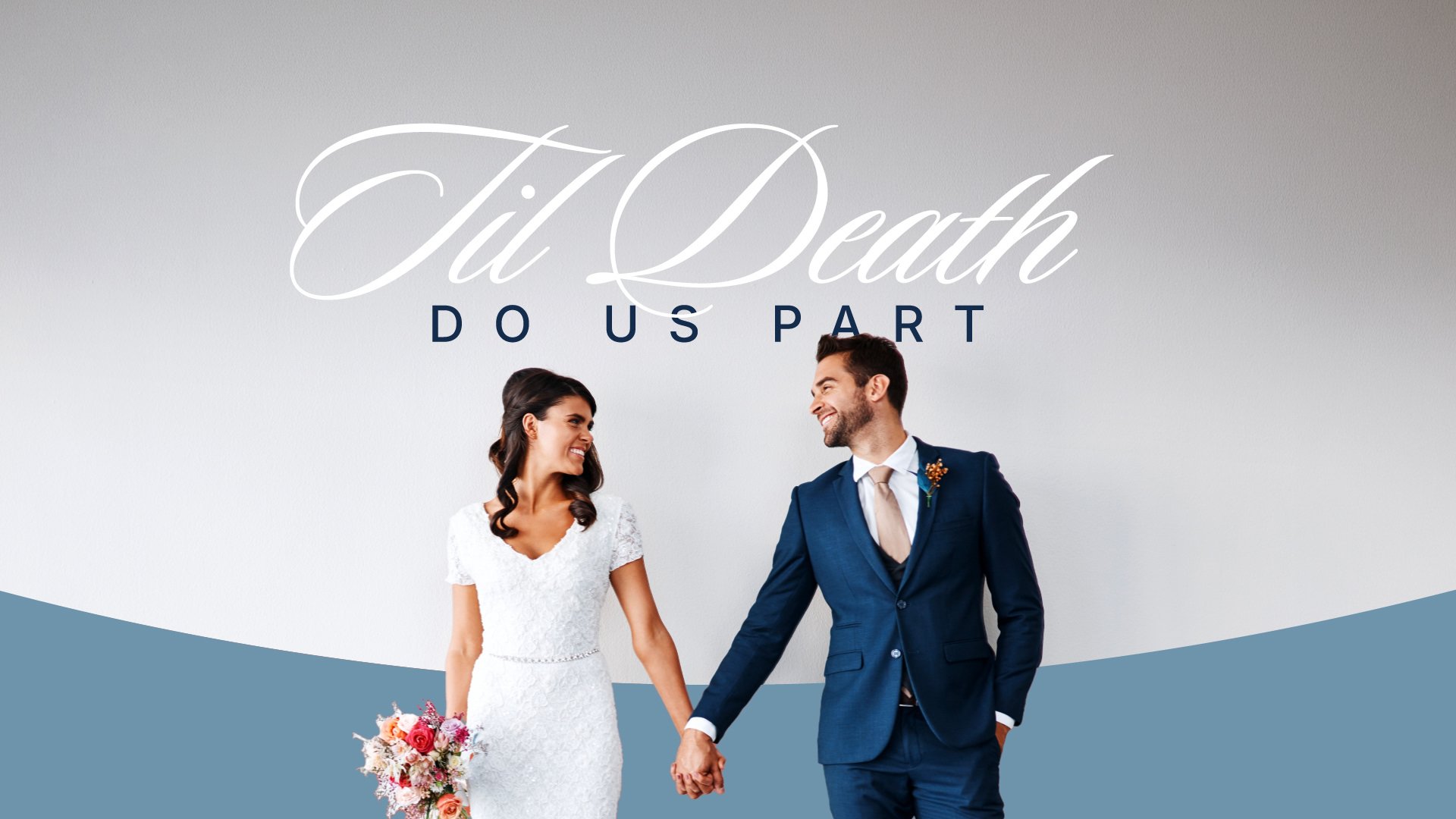 Til Death Do Us Part