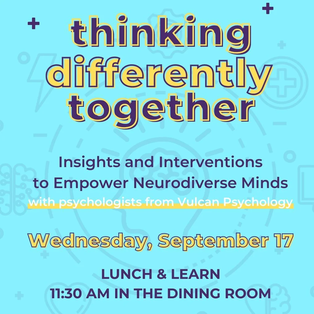 Join us for a Lunch &amp; Learn on Wednesday, September 17, at 11:30. We will learn about neurodiversity in children and adults from &ldquo;The Neurodiversity Docs&rdquo; of Vulcan Psychology. The cost is $10. Registration linked in bio.