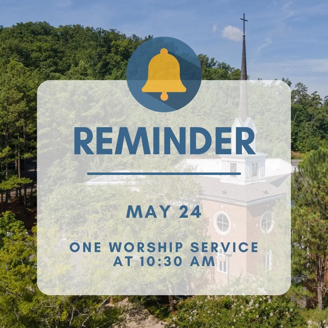 This Sunday, May 24, we will have one worship service at 10:30 am. We will not have Sunday School or Children&rsquo;s Worship. See you Sunday!
