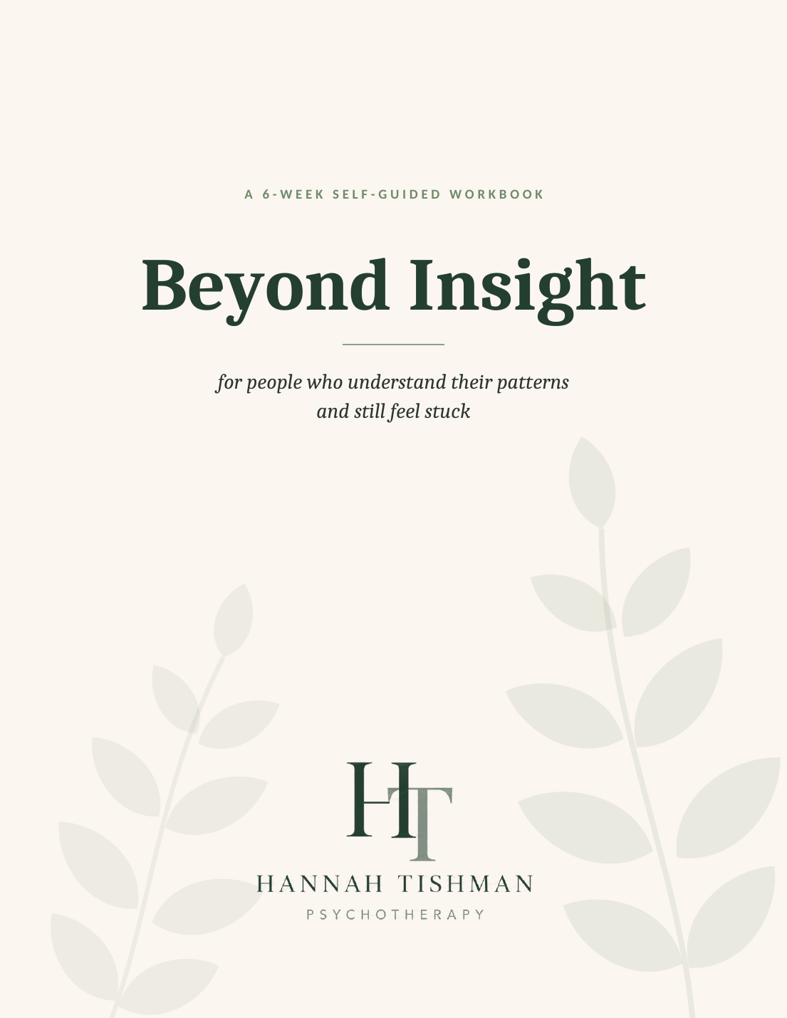 Beyond Insight: A 6-Week Self-Guided Workbook