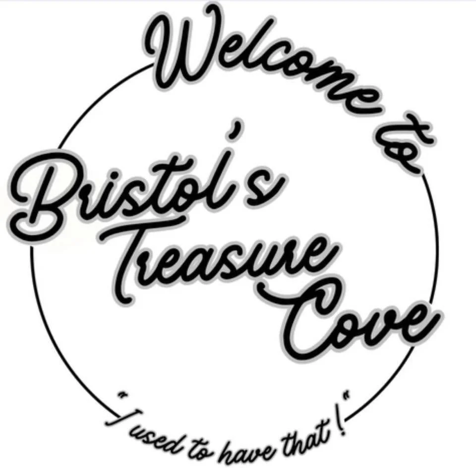 A black and white logo that reads "Welcome to Bristol's Treasure Cove, 'I Used to have that!'" in black script.