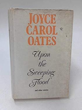Upon-the-Sweeping-Flood-and-Other-Stories-Oates-Joyce-Carol-9780575006706.jpeg
