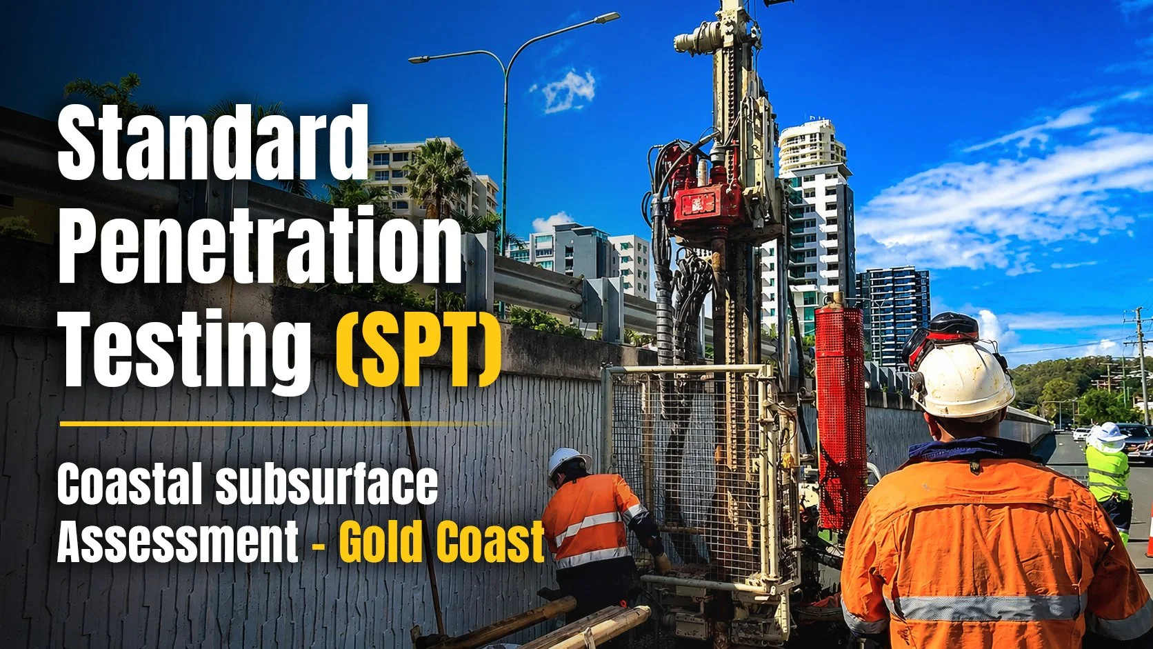 SPT Testing Gold Coast: Reliable Geotechnical Data for Safe Foundation Design