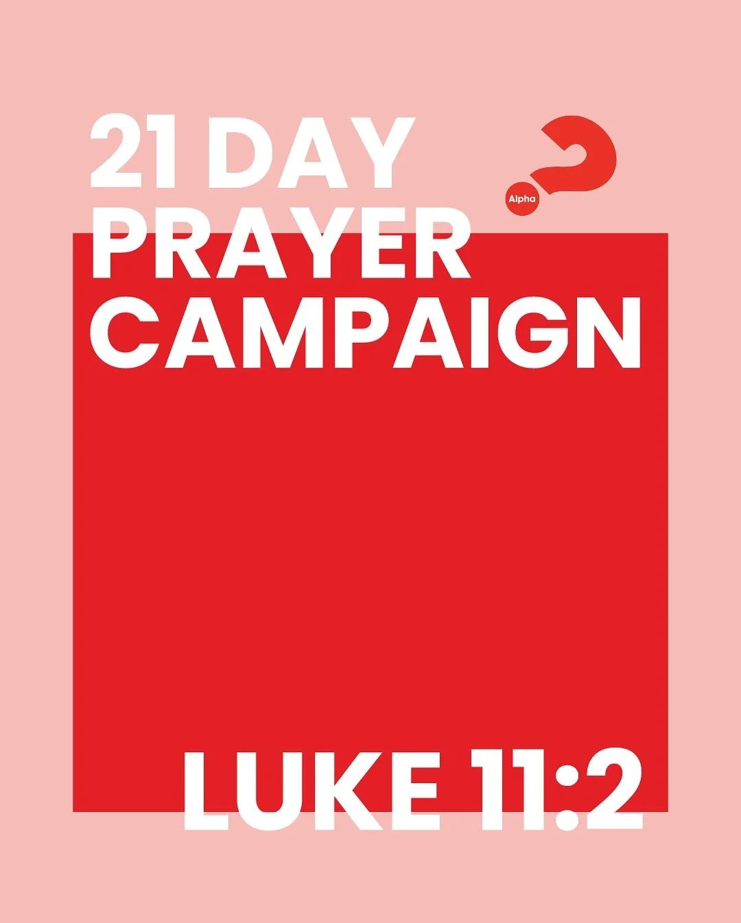 As we approach the launch of Alpha this fall, we are beginning our 21-day prayer campaign for those we plan to invite.

Rooted in Luke 11:2, every day at 11:02 a.m. we invite you to join us in praying for three people you want to invite. We encourage
