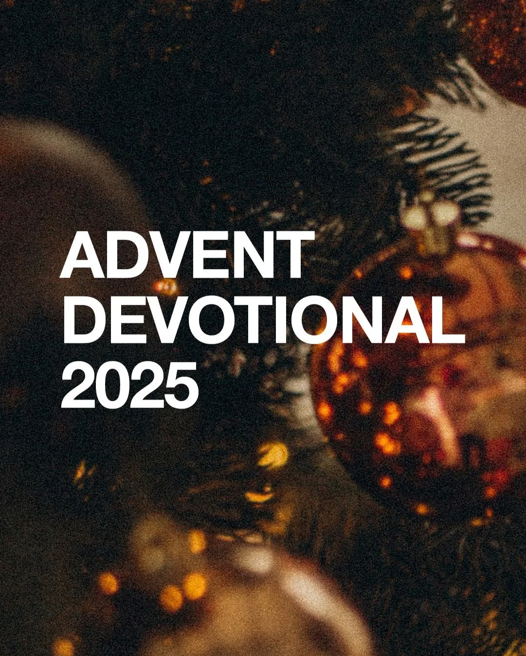 You&rsquo;re invited to Advent 2025. For 14 days leading up to Christmas Eve, you&rsquo;ll receive daily emails with video devotionals to help you pray and reflect.

We&rsquo;ll journey together through the beauty of the Christmas story&mdash;not the