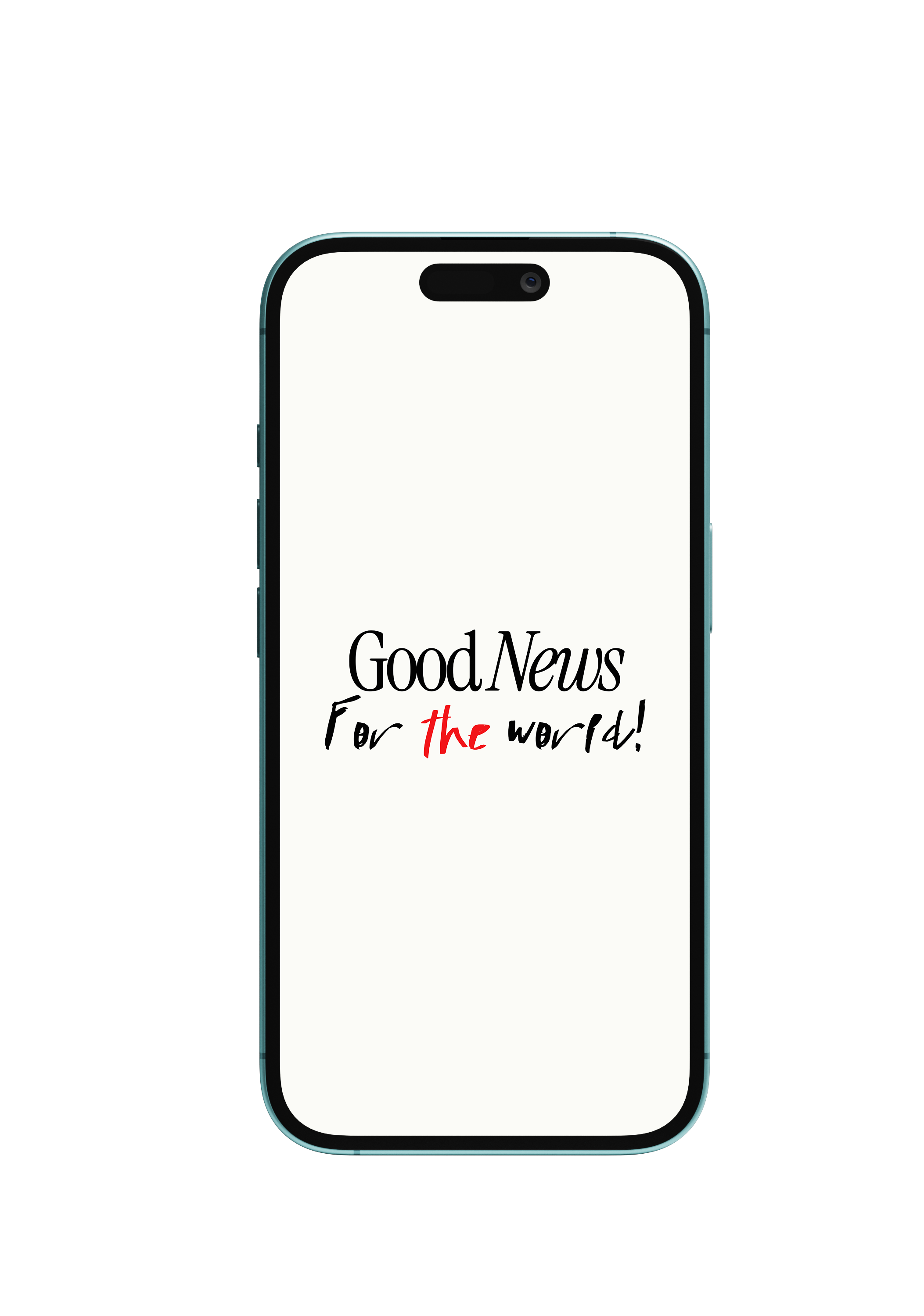 Smartphone displaying a message that says, 'Good News For the world!'