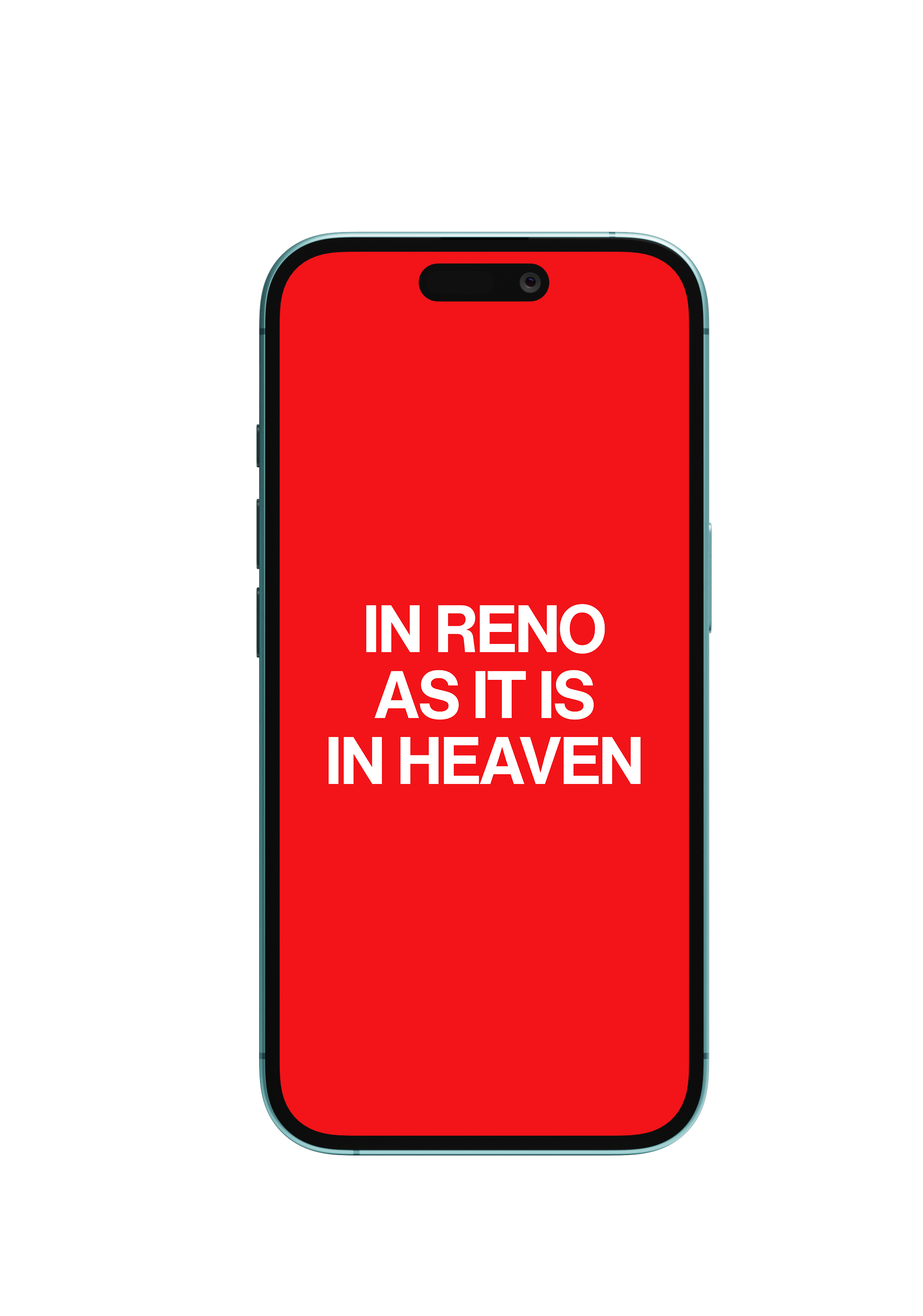 Smartphone screen with red background displaying the text "IN RENO AS IT IS IN HEAVEN" in white capital letters.