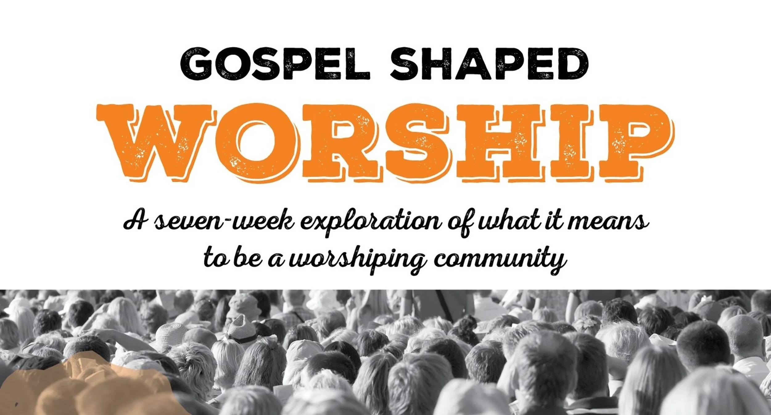 Gospel Shaped Worship.jpg