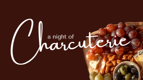 A Night of Charcuterie
