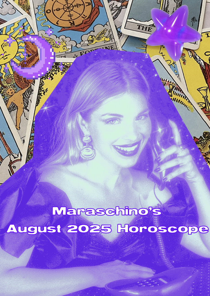 Maraschino’s September 2025 Horoscope